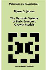 Dynamic Systems of Basic Economic Growth Models