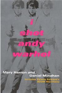 I Shot Andy Warhol