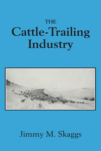 The Cattle-Trailing Industry