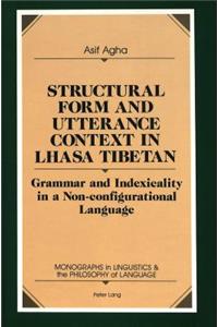Structural Form and Utterance Context in Lhasa Tibetan