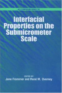 Interfacial Properties on the Submicrometer Scale (ACS Symposium Series)