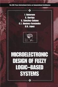 Microelectronic Design of Fuzzy Logic-Based Systems