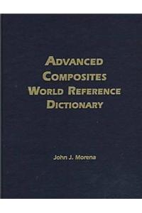 Advanced Composites World Reference Dictionary