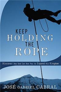 Keep Holding the Rope