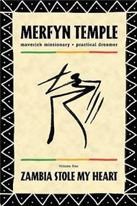 Merfyn Temple - Maverick Missionary, Practical Dreamer