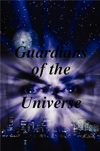 Guardians of the Universe