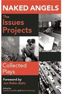 Naked Angels Issues Projects: Collected Plays