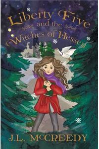 Liberty Frye and the Witches of Hessen