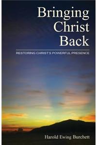 Bringing Christ Back