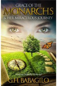 GRACE OF THE MONARCHS & Her Miraculous Journey