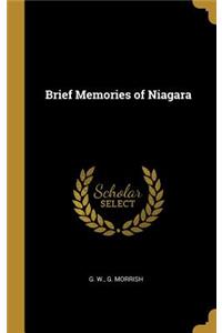 Brief Memories of Niagara