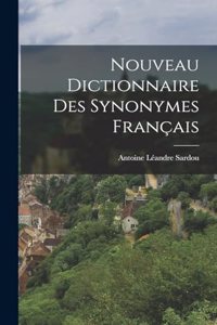 Nouveau Dictionnaire Des Synonymes Français