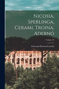 Nicosia, Sperlinga, Cerami, Troina, Adernó; Volume 34
