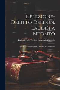 L'elezione-delitto Dell'on. Laudisi a Bitonto