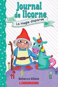Journal de Licorne: N° 7 - La Magie Disparue