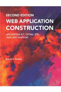 Web Application Construction with ASP.Net 4.7, C#.Net, SQL, Ajax, and JavaScript (Second Edition)