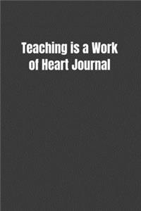 Teaching is a Work of Heart Journal