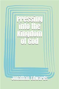 Pressing into the Kingdom of God
