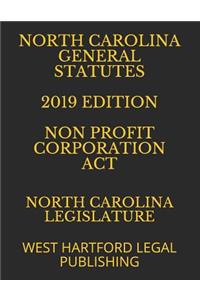 North Carolina General Statutes 2019 Edition Non Profit Corporation ACT: West Hartford Legal Publishing