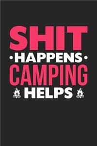Shit Happens Camping Helps