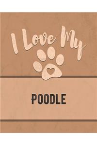 I Love My Poodle