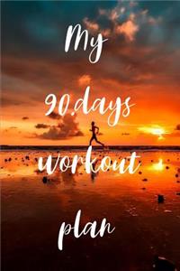 My 90. Days workout Plan