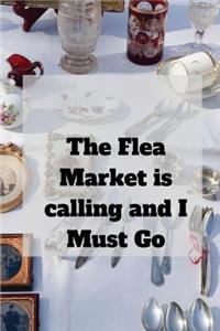 The Flea Market is calling and I must Go