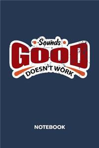 Sounds Good Doesn't Work NOTEBOOK