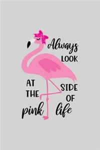 Always look at the pink side of life