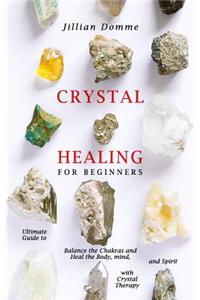 Crystal Healing for Beginners