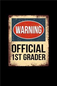 Warning Official 1st Grader