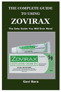 The Complete Guide to Using Zovirax