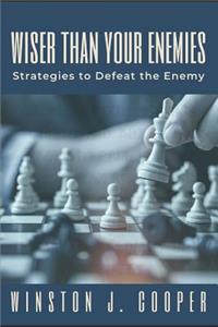 Wiser Than Your Enemies