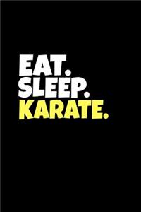 Eat. Sleep. Karate.