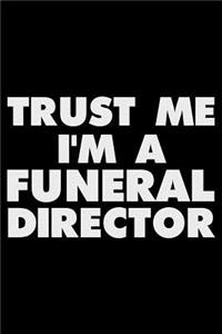 Trust Me I'm a Funeral Director