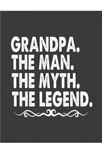 Grandpa the Man the Myth the Legend