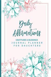Daily Affirmations Gratitudes and Blessings Journal Planner For Daughters