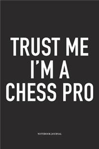 Trust Me I'm a Chess Pro