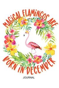 Magical Flamingos are Born in December Journal