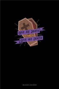 Give Me Death or Give Me Death