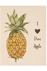 I Love Pineapple