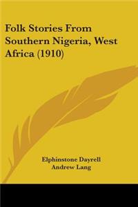 Folk Stories From Southern Nigeria, West Africa (1910)