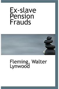 Ex-Slave Pension Frauds