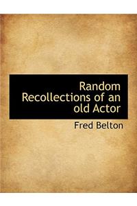 Random Recollections of an Old Actor