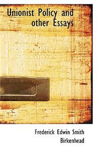 Unionist Policy and Other Essays