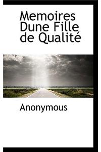 Memoires Dune Fille de Qualit
