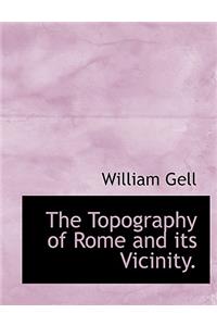 The Topography of Rome and Its Vicinity.