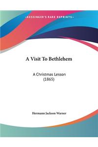 A Visit To Bethlehem