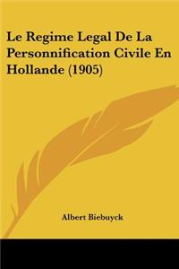 Regime Legal De La Personnification Civile En Hollande (1905)