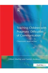 Teaching Children with Pragmatic Difficulties of Communication